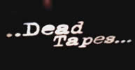 Deadtapes